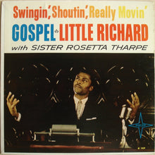 Load image into Gallery viewer, Little Richard With Sister Rosetta Tharpe : Swingin', Shoutin', Really Movin' Gospel (LP, Comp)