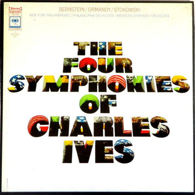 Charles Ives / Leonard Bernstein, Eugene Ormandy, Leopold Stokowski, The New York Philharmonic Orchestra, The Philadelphia Orchestra, The American Symphony Orchestra : The Four Symphonies Of Charles Ives (3xLP, Album, Comp + Box)