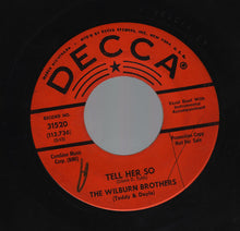 Load image into Gallery viewer, The Wilburn Brothers : Tell Her So / Here Comes A Million Memories (7", Single, Promo)