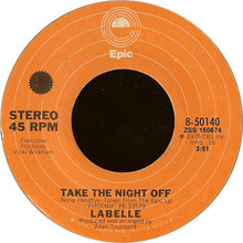 Load image into Gallery viewer, LaBelle : Messin' With My Mind / Take The Night Off (7")