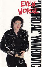 Load image into Gallery viewer, &quot;Weird Al&quot; Yankovic : Even Worse (Cass, Dol)