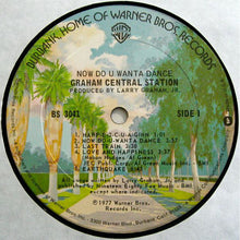 Load image into Gallery viewer, Graham Central Station : Now Do U Wanta Dance (LP, Album, Ter)
