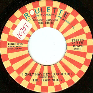 The Flamingos : I Only Have Eyes For You / Love Walked In (7", Single, RE)