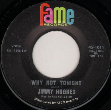 Jimmy Hughes : Why Not Tonight / I'm A Man Of Action (7