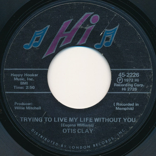 Otis Clay : Trying To Live My Life Without You (7
