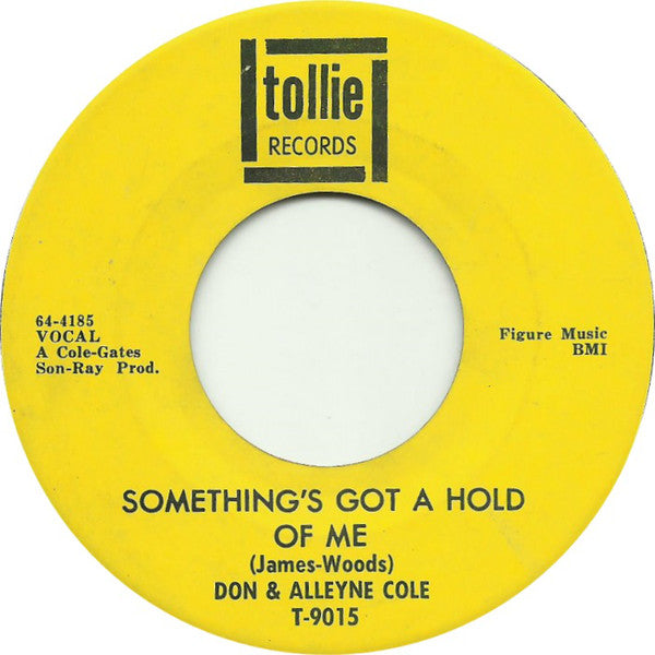 Don & Alleyne Cole : Something's Got A Hold Of Me / Gotta' Find My Baby (7