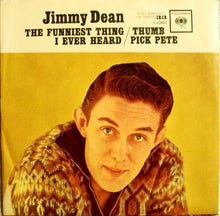 Load image into Gallery viewer, Jimmy Dean : The Funniest Thing I Ever Heard (7", Single)
