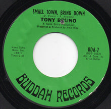 Load image into Gallery viewer, Tony Bruno (3) : Small Town, Bring Down / Helaina (7&quot;, Single)