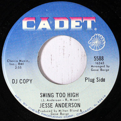 Jesse Anderson : Swing Too High / Get Loose When You Get Loose (7