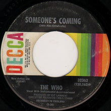 Load image into Gallery viewer, The Who : Magic Bus / Someone&#39;s Coming (7&quot;, Single, Pin)