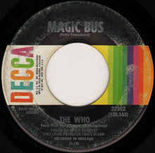Load image into Gallery viewer, The Who : Magic Bus / Someone&#39;s Coming (7&quot;, Single, Pin)