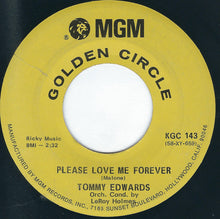 Load image into Gallery viewer, Tommy Edwards : It&#39;s All In The Game / Please Love Me Forever (7&quot;, Single, RE)