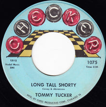 Load image into Gallery viewer, Tommy Tucker : Long Tall Shorty (7", Single, RP)