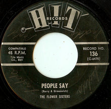 Load image into Gallery viewer, The Flower Sisters / Leroy Jones (6) : People Say / C&#39;mon And Swim (7&quot;)