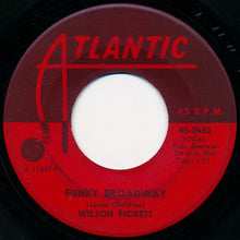 Load image into Gallery viewer, Wilson Pickett : Funky Broadway / I&#39;m Sorry About That (7&quot;, Single, PL )