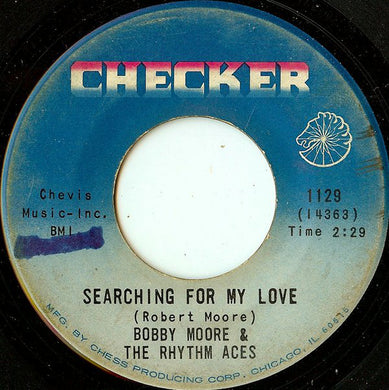 Bobby Moore & The Rhythm Aces : Searching For My Love (7