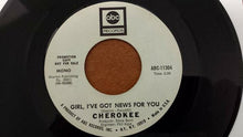 Load image into Gallery viewer, Cherokee (13) : Girl, I've Got News For You (7", Promo)