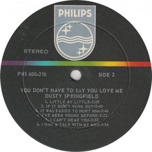 Load image into Gallery viewer, Dusty Springfield : You Don't Have To Say You Love Me (LP, Album)