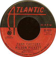 Load image into Gallery viewer, Wilson Pickett : Funk Factory / One Step Away (7&quot;)