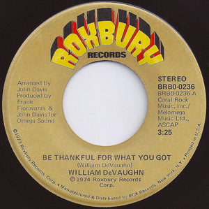 William DeVaughn : Be Thankful For What You Got (7", Ind)
