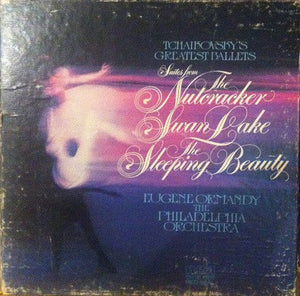 Pyotr Ilyich Tchaikovsky, Eugene Ormandy, The Philadelphia Orchestra : Tchaikovsky's Greatest Ballets – Suites From The Nutcracker / Swan Lake / The Sleeping Beauty (3xLP, Comp + Box)