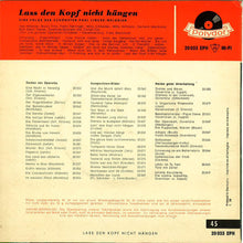 Load image into Gallery viewer, Paul Lincke - Ilse Hübner, Bruno Fritz, Franz Fehringer, Willy Schneider, Willy Hofmann, Gerhard Wendland, Kurt-Adolf Thelen, Sunshine-Quartett und das Cornel-Trio : Laß Den Kopf Nicht Hängen - Eine Folge Der Schönsten Paul Lincke-Melodien (7", EP, Mono)