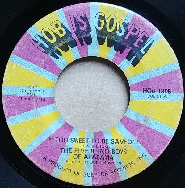 Five Blind Boys Of Alabama : Too Sweet To Be Saved / Home In The Rock (7
