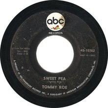 Load image into Gallery viewer, Tommy Roe : Sweet Pea / Much More Love (7")