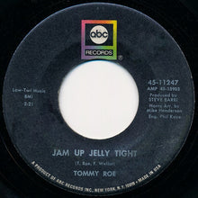 Load image into Gallery viewer, Tommy Roe : Jam Up Jelly Tight (7")