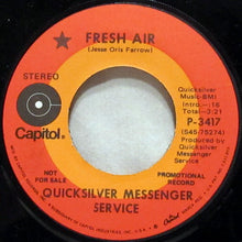 Load image into Gallery viewer, Quicksilver Messenger Service : Fresh Air (7", Single, Promo)