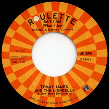 Load image into Gallery viewer, Tommy James &amp; The Shondells : Say I Am (7", Single)