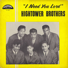 Load image into Gallery viewer, Hightower Brothers* : I Need You Lord (LP, Comp)