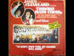 Rev. James Cleveland And The Tri-Boro Mass Choir : In God's Own Time, My Change Will Come (LP)