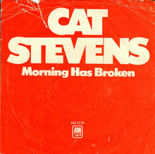 Load image into Gallery viewer, Cat Stevens : Morning Has Broken / I Want To Live In A Wigwam (7", Single, Mon)
