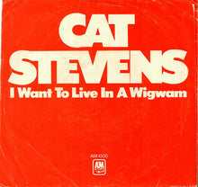 Load image into Gallery viewer, Cat Stevens : Morning Has Broken / I Want To Live In A Wigwam (7", Single, Mon)
