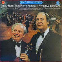 Load image into Gallery viewer, Isaac Stern / Jean-Pierre Rampal, Jerusalem Music Center Chamber Orchestra - Antonio Vivaldi &amp; Georg Philipp Telemann : Isaac Stern / Jean-Pierre Rampal Play Vivaldi &amp; Telemann (Double Concertos In C Minor And D Minor / Suite In A Minor For Flute And Strings) (LP, Album)