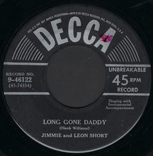 Load image into Gallery viewer, Jimmie And Leon Short : Long Gone Daddy / Tennessee Waltz (7")