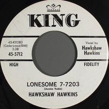 Load image into Gallery viewer, Hawkshaw Hawkins : Lonesome 7-7203 (7", Promo)