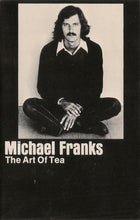 Load image into Gallery viewer, Michael Franks : The Art Of Tea (Cass, Album)