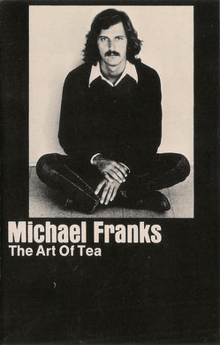 Michael Franks : The Art Of Tea (Cass, Album)