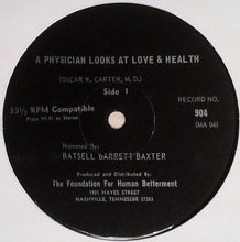 Load image into Gallery viewer, Oscar W. Carter Narrated By Batsell Barrett Baxter : A Physician Looks At Love &amp; Health (LP, Mono)