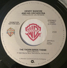 Load image into Gallery viewer, Henry Mancini And His Orchestra : The Thorn Birds Theme (7", Mono, Promo, Styrene)