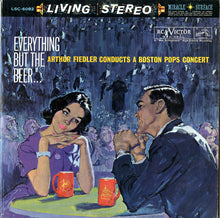 Load image into Gallery viewer, Arthur Fiedler, Boston Pops* : Everything But The Beer... (Arthur Fiedler Conducts A Boston Pops Concert) (2xLP, Album, Ind)