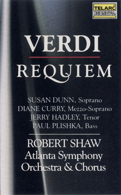 Giuseppe Verdi, Robert Shaw, Atlanta Symphony Orchestra And Atlanta Symphony Chorus, Susan Dunn, Diane Curry, Jerry Hadley, Paul Plishka : Requiem (Cass)