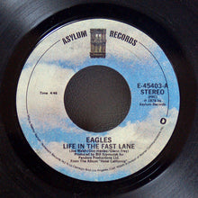 Load image into Gallery viewer, Eagles : Life In The Fast Lane (7", Single, Styrene, PRC)