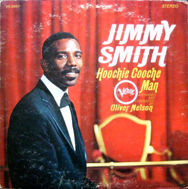 Jimmy Smith  Arranged And Conducted By Oliver Nelson : Hoochie Cooche Man (LP, Album)