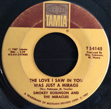 Load image into Gallery viewer, Smokey Robinson And The Miracles : The Love I Saw In You Was Just A Mirage (7&quot;, Single)