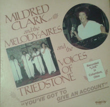 Load image into Gallery viewer, Mildred Clark And The Melody Aires : You&#39;ve Got To Give An Account (LP, Album)