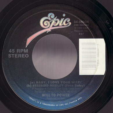 Will To Power : Baby, I Love Your Way / Freebird Medley (Free Baby) (7