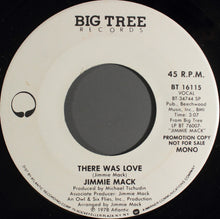 Load image into Gallery viewer, Jimmie Mack : There Was Love (7", Mono, Promo)